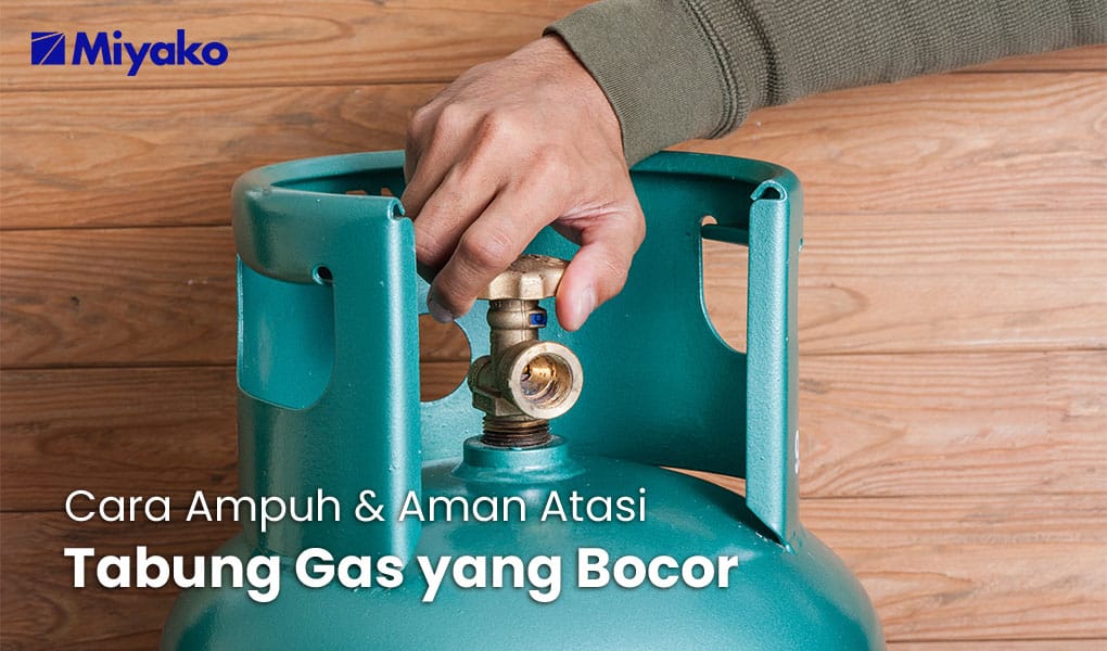 Tips Mengatasi Tabung Gas Bocor